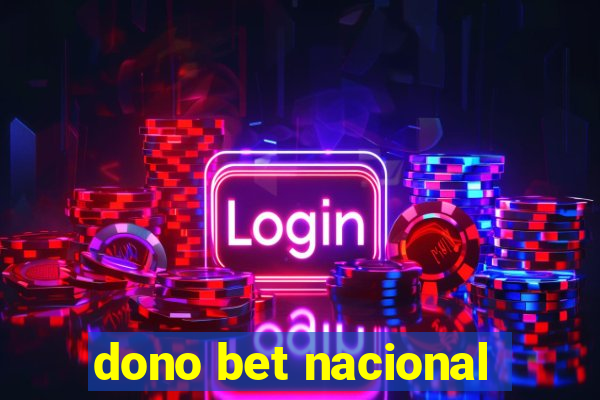 dono bet nacional